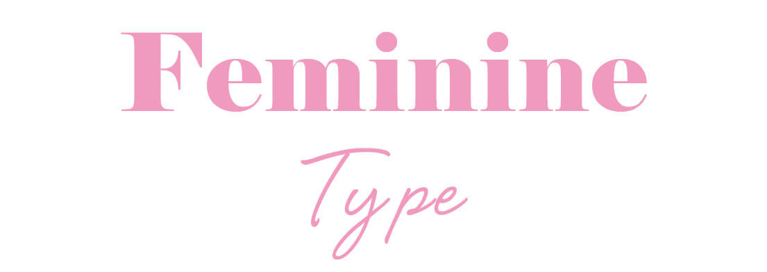 Feminine Type
