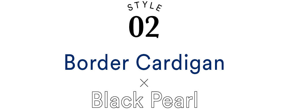 Border Cardigan×Black Pearl