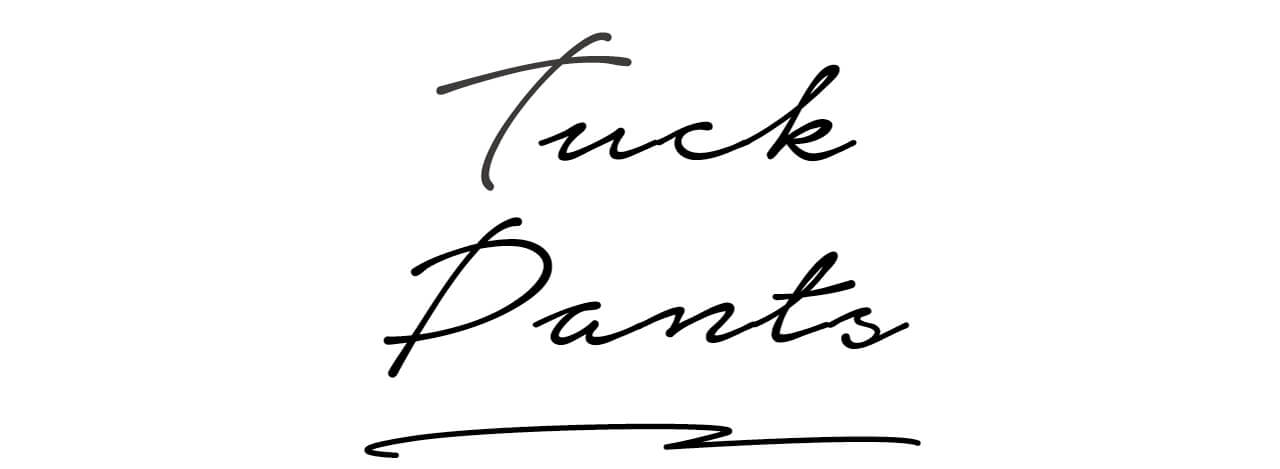 tuck pants