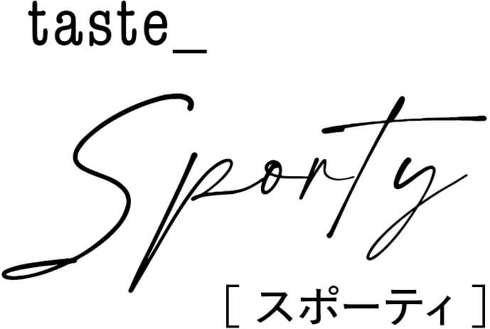taste_Sporty［スポーティ］