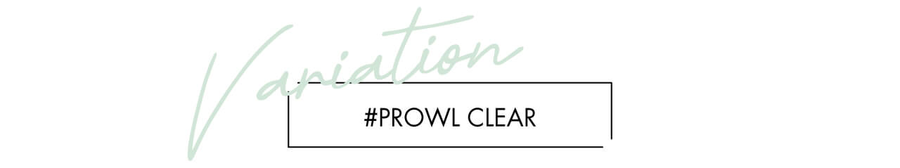 PROWL CLEAR  Variation