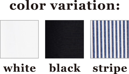 color variation：white　black　stripe