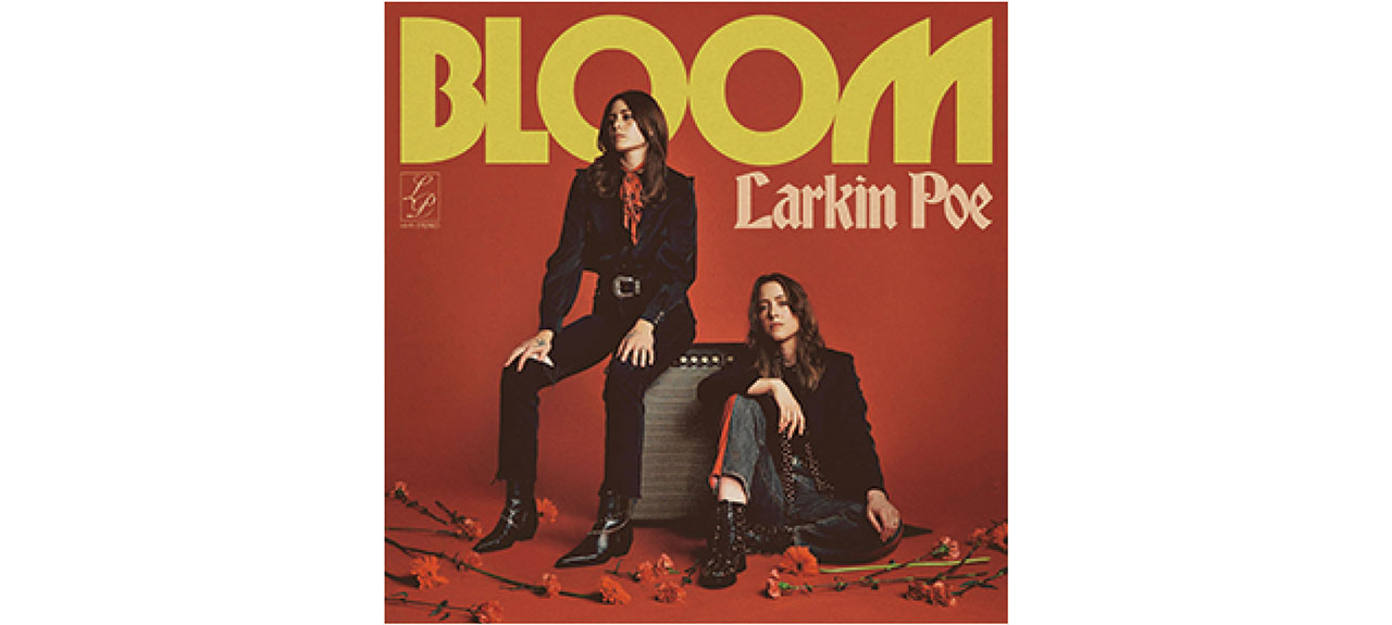 『ブルーム』ラーキン・ポー