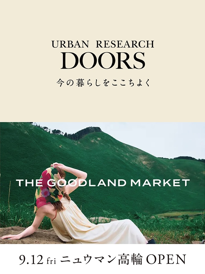 URBAN RESEARCH DOORS 、THE GOODLAND MARKET 、ニュウマン高輪オープンメインビジュアル