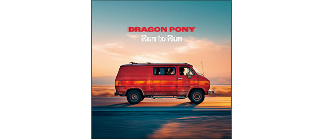 『Run to Run』Dragon Pony